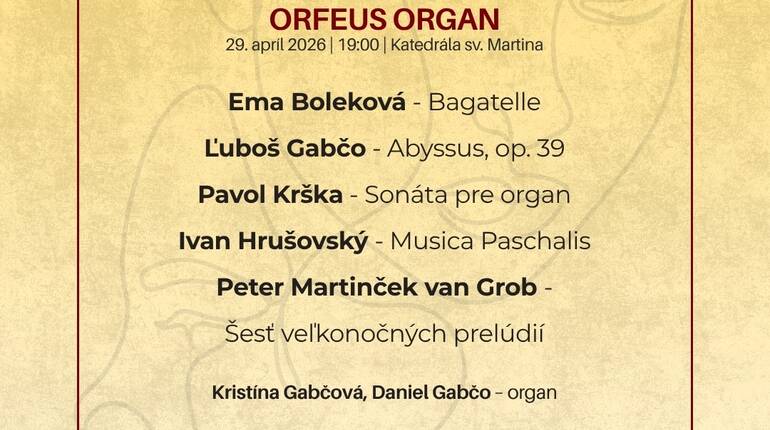ORFEUS ORGAN 29. apríla 2026 o 19:00 v Dóm svätého Martina v Bratislave.